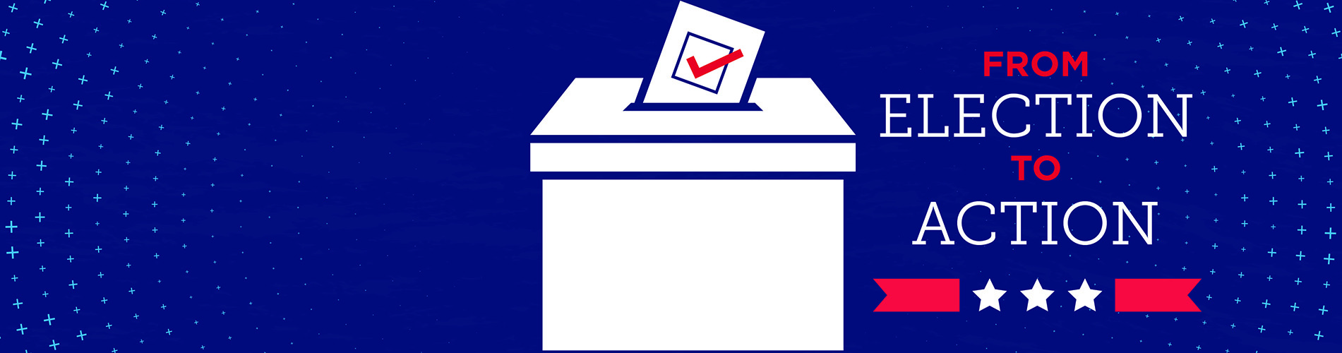 From Election to Action ballot box
