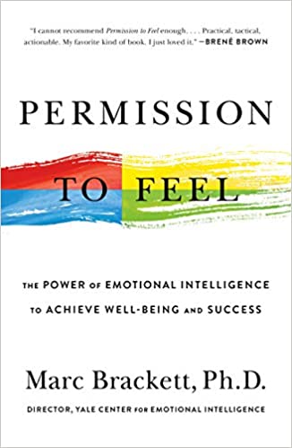 "Permission to Feel - a book from Marc Brackett"
